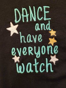 Dance and Have Everyone Watch