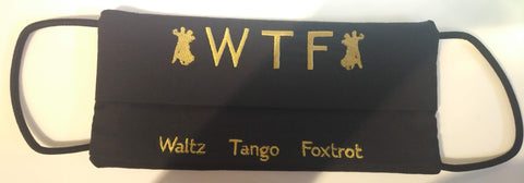 WTF Waltz, Tango, Foxtrot Face Mask