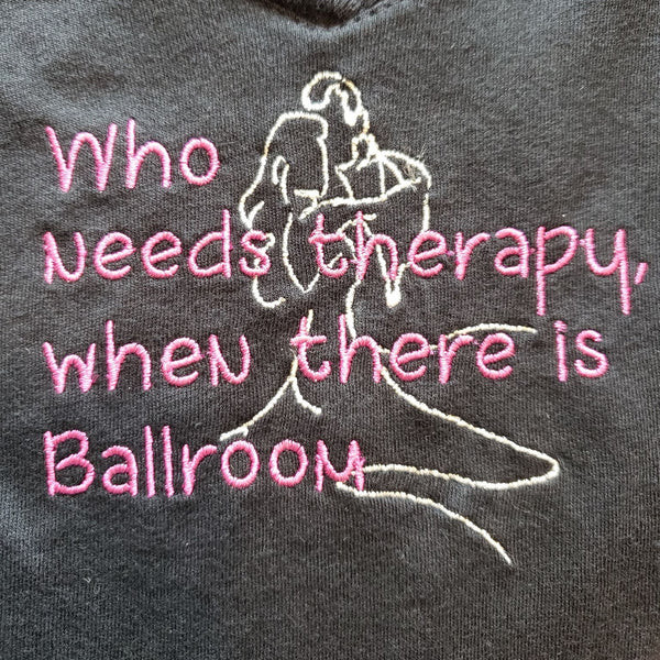 Who Needs Therapy When You Have Ballroom - Hand Towel